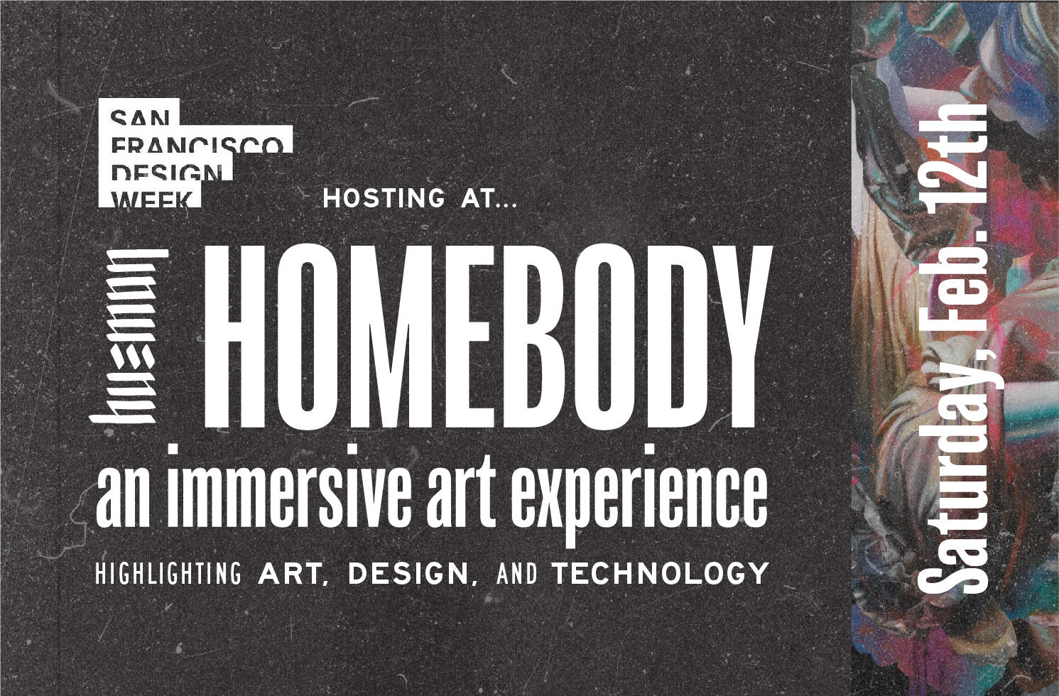 Art + Tech An Homebody Immersive Experience with SF Design Week San